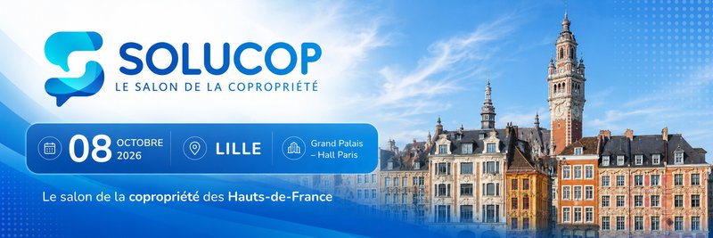 SOLUCOP Lille 2026 : le salon de la copropriété revient le 8 octobre SOLUCOP Lille 2026 : le salon de la copropriété revient le 8 octobre