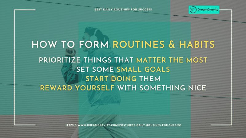 How to form routines and habits DreamGravity - Best Daily Routines for Success