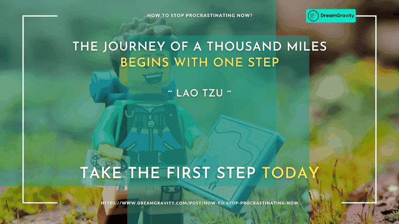 07 - The journey of a thousand miles DreamGravity - How to Stop Procrastinating Now