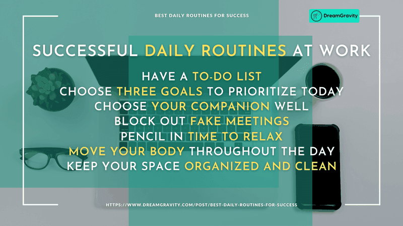 Successful Daily Routines at Work DreamGravity - Best Daily Routines for Success