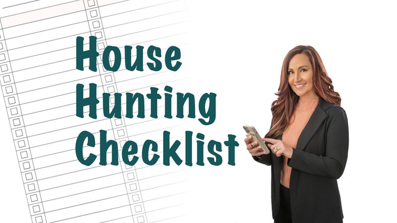 House Hunting Checklist: What Homebuyers Should Look For