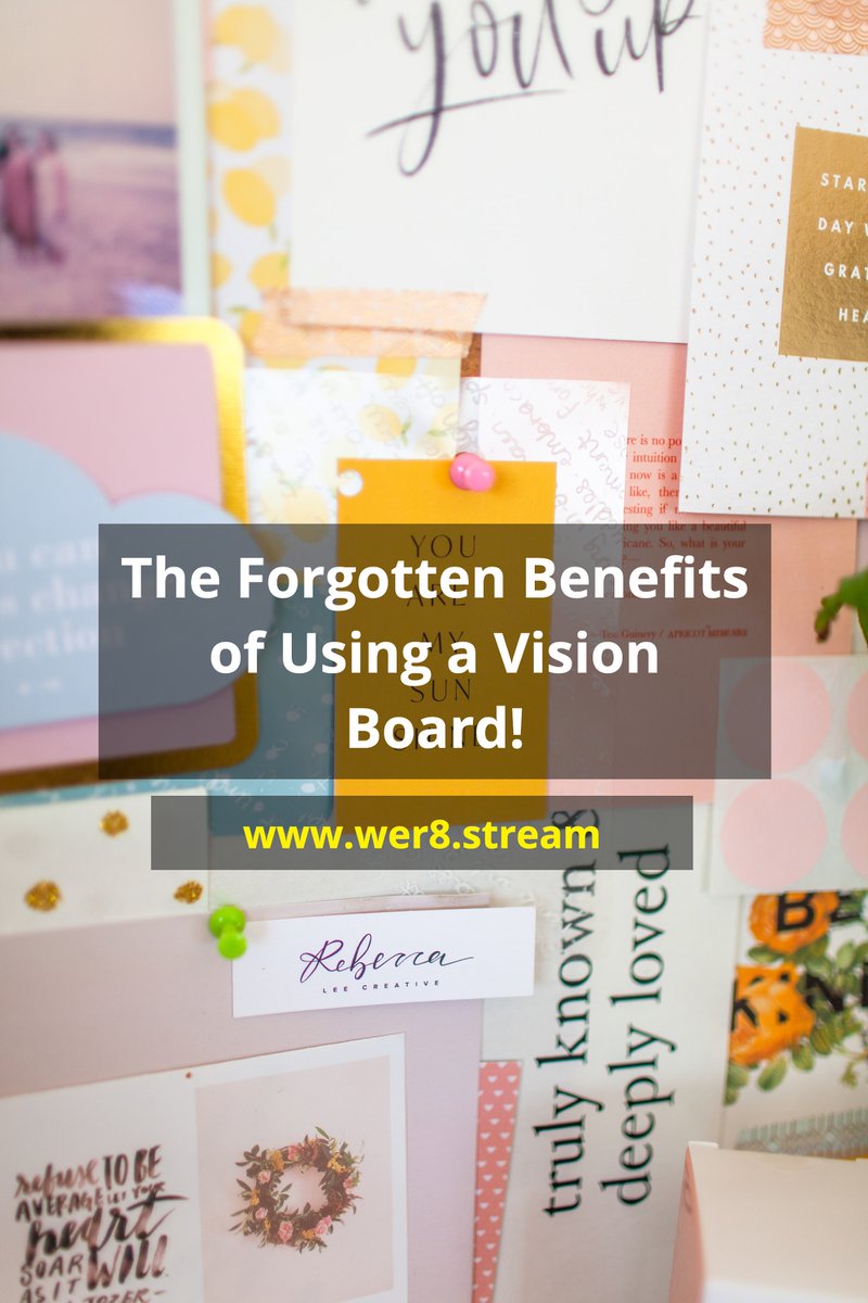 The Forgotten Benefits of Using a Vision Board! Link to www.wer8.stream