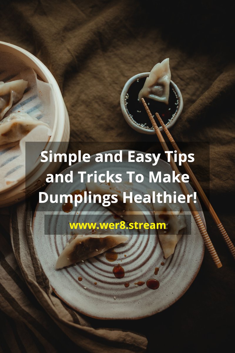Simple and Easy Tips and Tricks To Make Dumplings Healthier!  Link to www.wer8.stream