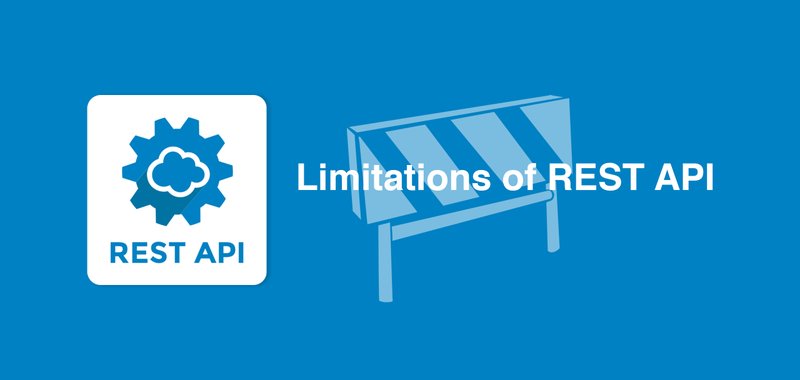 Limitations of REST API | Fonseka Innovations